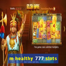 m healthy 777 slots